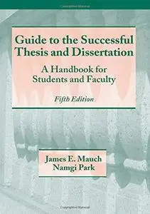 Guide to the Successful Thesis and Dissertation