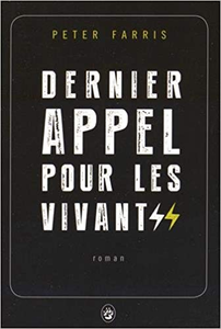 Dernier appel pour les vivants - Peter Farris