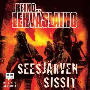 «Seesjärven sissit» by Reino Lehväslaiho