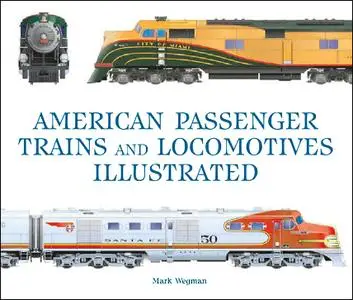 American Passenger Trains and Locomotives Illustrated