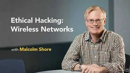 Lynda - Ethical Hacking: Wireless Networks