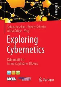 Exploring Cybernetics: Kybernetik im interdisziplinären Diskurs [Repost]