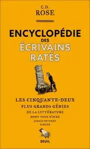 C.D. Rose, "Encyclopédie des écrivains ratés"