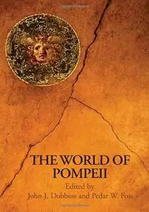 The World of Pompeii (Routledge Worlds) (Repost)