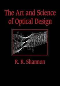 The art and science of optical design