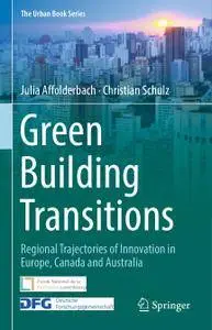 Green Building Transitions: Regional Trajectories of Innovation in Europe, Canada and Australia