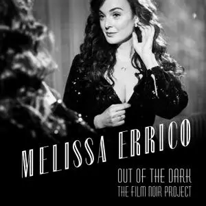 Melissa Errico - Out Of The Dark – The Film Noir Project (2022) [Official Digital Download 24/88]