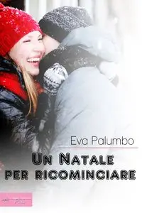Eva Palumbo - Un Natale per ricominciare