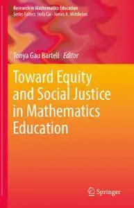 Toward Equity and Social Justice in Mathematics Education (Repost)