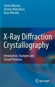 X-Ray Diffraction Crystallography: Introduction, Examples and Solved Problems