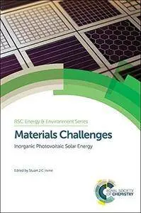 Materials Challenges: Inorganic Photovoltaic Solar Energy (Repost)