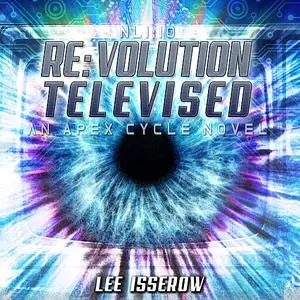 «NLI:10 Revolution Televised» by Lee Isserow