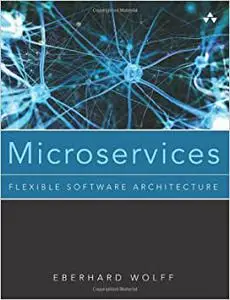 Microservices: Flexible Software Architecture (Repost)