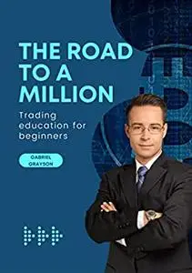 The road to a million: Trading education for beginners