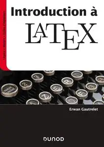 Erwan Gautrelet, "Introduction à LaTeX"