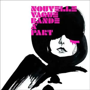 NOUVELLE VAGUE - Bande a part (June 2006)