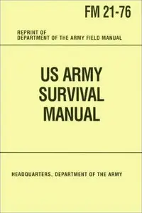 US Army Survival Manual: FM 21-76 {Repost}