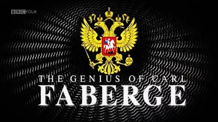 BBC - The Genius of Carl Faberge (2013)