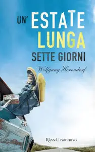 Wolfgang Herrndorf - Un'estate lunga sette giorni