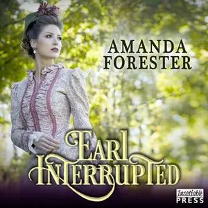 «Earl Interrupted» by Amanda Forester