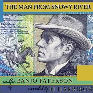 «The Man from Snowy River and Other Poems» by Banjo Paterson