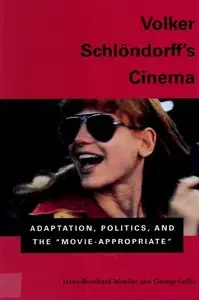 Volker Schlondorff's Cinema: Adaptation, Politics, and the "Movie-Appropriate"