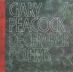 Gary Peacock - December Poems (1978) {ECM 1119}