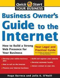 Business Owner's Guide to the Internet: How to Build a Strong Web Presence for Your Business (Repost)