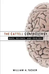 The Cattell Controversy: Race, Science, and Ideology