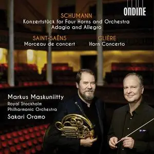 Markus Maskuniitty, Sakari Oramo - Schumann, Saint-Saëns, Glière: Works for Horn & Orchestra (2019)