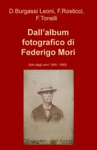 Dall’album fotografico di Federigo Mori