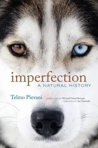 Imperfection: A Natural History (The MIT Press)
