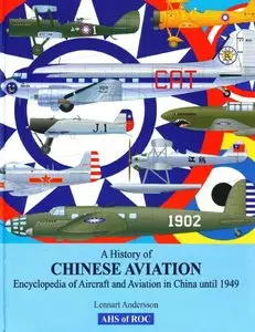 Miscellaneous A History of Chinese Aviation: Encyclopedia of Aircraft and Aviation in China Until 1949