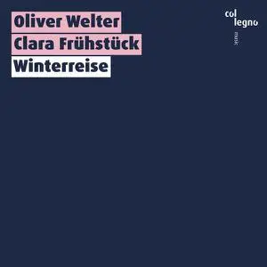 Oliver Welter, Clara Frühstück - Winterreise (2022)