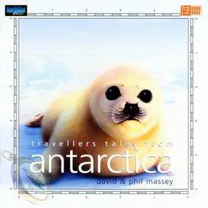 David & Phil Massey - Travellers Tales From Antarctica (1996)