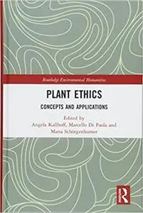 Plant Ethics: Concepts and Applications