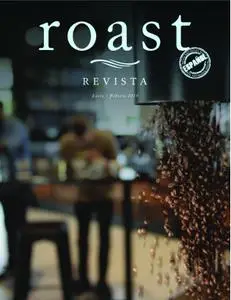 Revista Roast México - febrero/marzo 2019