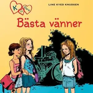 «Bästa vänner» by Line Kyed Knudsen