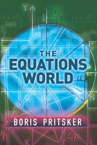 The Equations World (Dover Books on Mathematics)