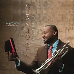 Sean Jones Quartet - Im.pro.vise Never Before Seen (2014)