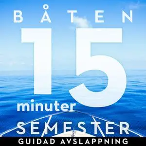 «15 minuter semester - BÅTEN» by Ola Ringdahl