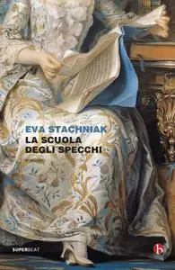 Eva Stachniak - La scuola degli specchi