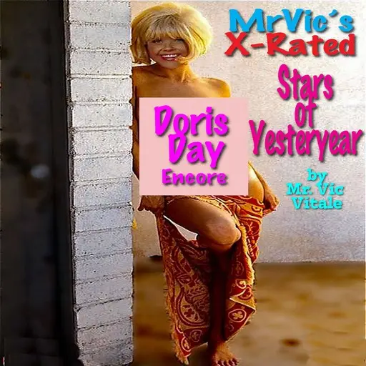 «Mr. Vic’s X-Rated Stars of Yesteryear:: Doris Day Encore» by Vic Vitale