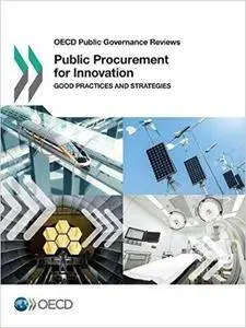 Public Procurement for Innovation: Good Practices and Strategies