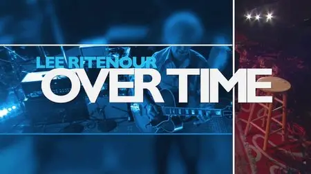 Lee Ritenour - Overtime (2012) [Blu-ray]