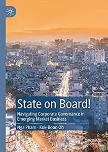 State on Board!: Navigating Corporate Governance in Emerging Market Business