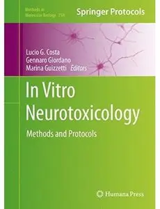 In Vitro Neurotoxicology: Methods and Protocols