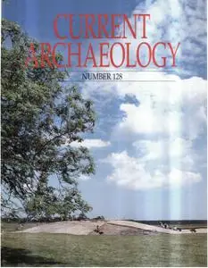 Current Archaeology - Issue 128