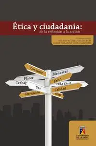 «Ética y ciudadanía: de la reflexión a la acción» by Fabio Orlando Neira Sánchez