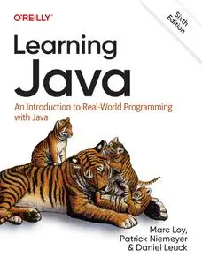 Learning Java: An Introduction to Real-World Programming with Java, 6th Edition